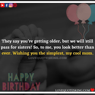 Funny Birthday Wishes for your Mother | Cute Birthday Wishes for your Mother | Sentimental Birthday Wishes for your Mother | Sweet Birthday Wishes for your Mother | Birthday Prayers For my Mother | Birthday Wishes for my Stepmother | Short Birthday Greetings for Mom | Happy Birthday, Mom!” Images | CUTE HAPPY BIRTHDAY SAYINGS FOR MOM | “HAPPY BIRTHDAY, MOM!” PARAGRAPHS | HAPPY BIRTHDAY TO MY SECOND MOM | SHORT BIRTHDAY WISHES FOR MOM | HAPPY 40TH BIRTHDAY, MOM | HAPPY 50TH BIRTHDAY, MOM! | HAPPY 60TH BIRTHDAY, MOM! | HAPPY 70TH BIRTHDAY, MOM! | BIRTHDAY MESSAGES FROM SON TO MOM | BIRTHDAY MESSAGES FROM DAUGHTER TO MOM | WISHES FOR MY MOTHER IN DIFFICULT TIMES | HAPPY BIRTHDAY IN HEAVEN, MOM | HAPPY 80TH BIRTHDAY, MOM! Best Happy Birthday Wishes | Happy Birthday Status | English Birthday Wishes