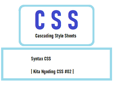 Syntax CSS | Kita Ngoding CSS #02 |