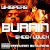 Whispers - "Burnin" f. Sheek Louch