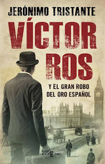 Jerónimo Tristante Víctor Ros y el gran robo del oro español