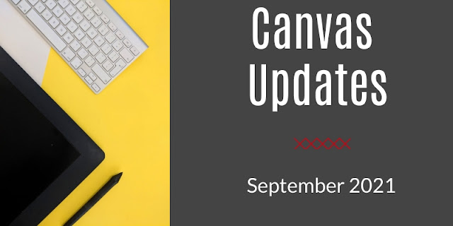 Canvas Updates for September 2021