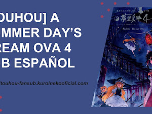 [Touhou] A Summer Day’s Dream Ova 4 Sub Español