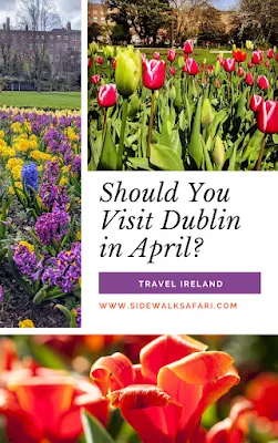 Should you visit Dublin in April