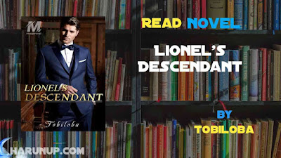 Read Novel Lionel's Descendant by Tobiloba Full Episode