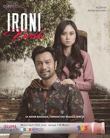 Episod Akhir Drama Ironi Kasih, Ending Ironi Kasih, Slot Akasia, TV3, Drama Slot Akasia, Poster Drama Ironi Kasih, Pelakon - Pelakon Drama Ironi Kasih, Aqasha, Intan Najuwa, Intan Ladyana, Afifah Nasir, Isaac Iman, Dato Fizz Fairuz, Fauziah Ahmad Daud, 