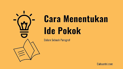 Cara menentukan Ide pokok