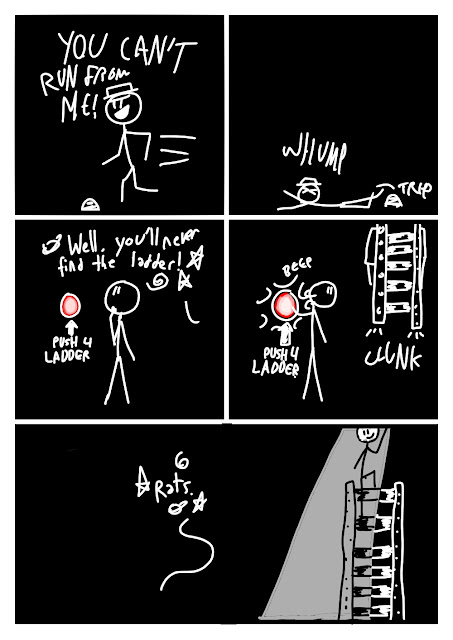 The panels are black with white drawings. Cutie Pie shouts "YOU CAN'T RUN FROM ME!" Then trips on a rock. "Well, you'll never find the ladder!" he says dizzily, with cartoon stars, planets and swirls, from off-panel. Fred is staring at a button which has an arrow declaring "PUSH 4 LADDER". Fred pushes it with a BEEP, and down comes a ladder with a CLUNK. "Rats." says Cutie Pie from off-panel as Fred climbs the ladder fully in dim light now, a black drawing instead of white. Half the ladder is dimly lit.