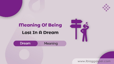 What Is The Spiritual Meaning Of Being Lost In A Dream