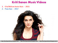 kriti sanon, movies, music videos, list, chal wahan jaate hain, paas aao, photo, free download