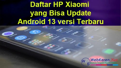 daftar hp xiaomi update android 13 versi terbaru 2023