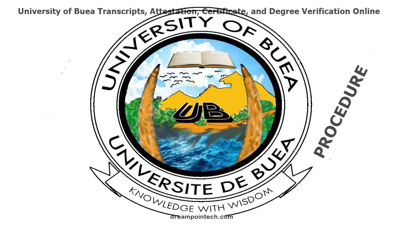 The University of Buea Transcripts, Attestation, Certificate, and Degree Verification Online Procedure