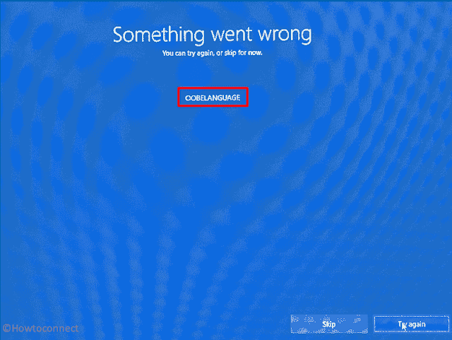 Fix OOBELANGUAGE Error Something went wrong in Windows 11