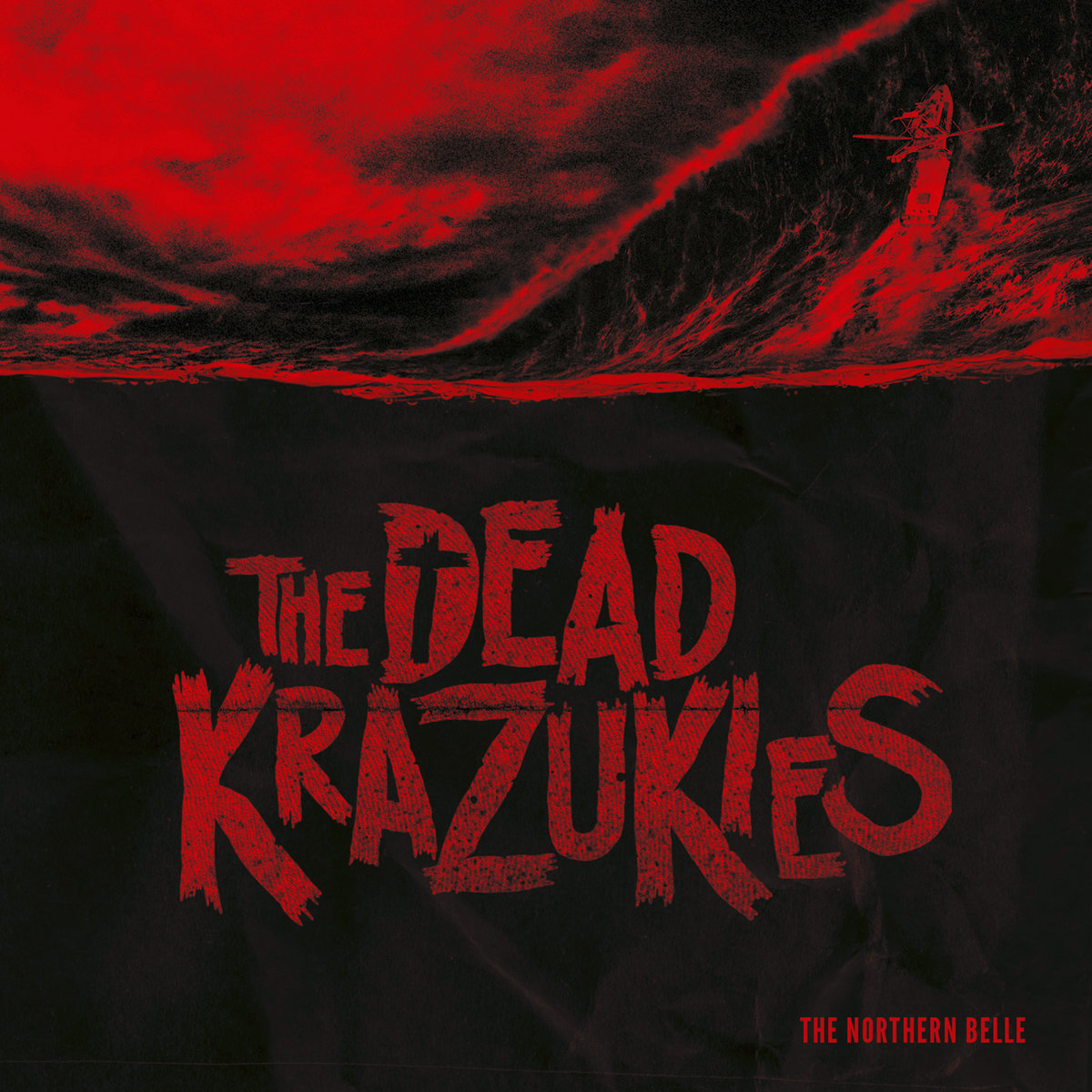 The Dead Krazukies - The Northern Belle