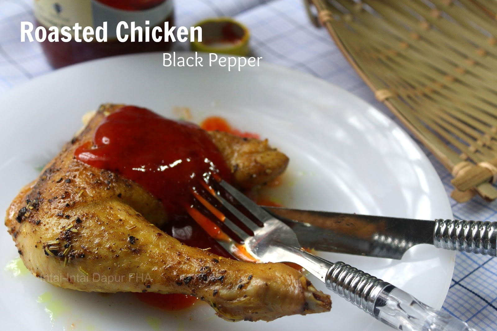 ROASTED CHICKEN Black Pepper - FHA Selemak Santan