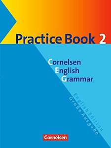 Cornelsen English Grammar Große Ausgabe und English Edition: Practice Book 2: Practice Book 2 mit eingelegtem Lösungsschlüssel - Für die Oberstufe