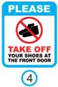 4 (PLEASE TAKE OFF YOUR SHOES AT THE FRONT DOOR)