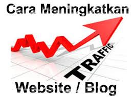 Cara meningkatkan traffik atau pengunjung blog alami