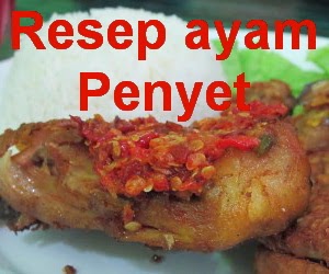 Resep Ayam Goreng Penyet Sederhana Enak - Info Resep