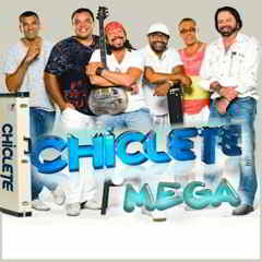 CD Chiclete Com Banana : É Mega (2012)