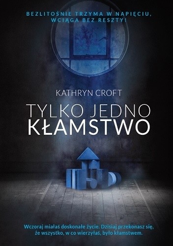 TYLKO JEDNO KŁAMSTWO | KATHRYN CROFT