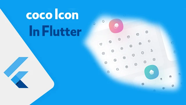 اضافة ايقونات cocoIcon لتطبيقك لتغيير شكل تطبيقك الى الافضل في flutter