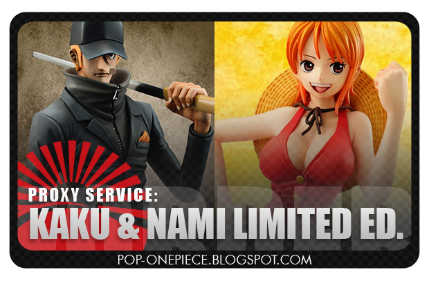 Proxy Service: Kaku & Nami Limited Edition!