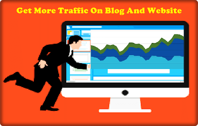 Get More Traffic On Blog And Website