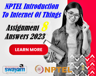 NPTEL Introduction To Internet Of Things Assignment 8 Answers 2023 (July-Oct)