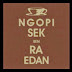 Ngopi sek ben ra Edan