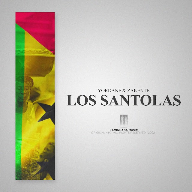 (Afro House) Yordane & Zakente - Los Santolas (Original Mix) - Kaminhada Music (2021) 