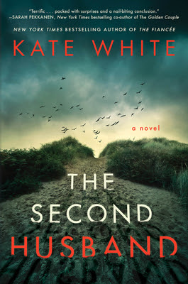 book cover of domestic thriller The Second Husband by Kate White