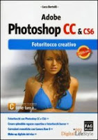 Adobe Photoshop CC & CS6. Fotoritocco creativo