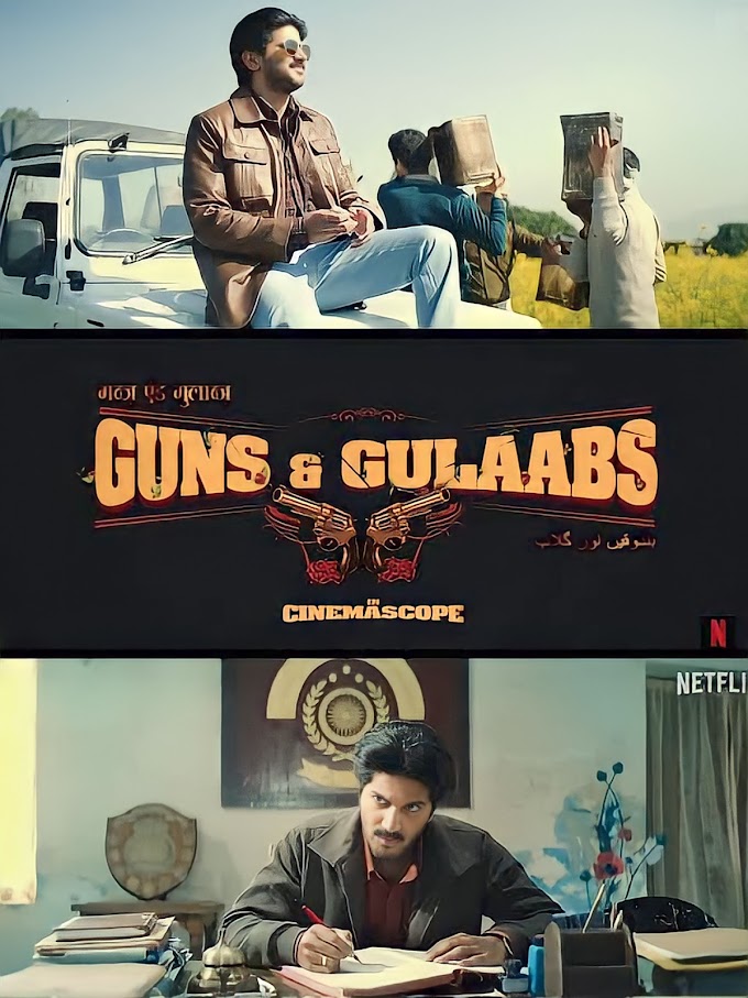 Guns and Gulaabs 2023 Movie Download, Release date, story line, trailer filmyzilla HD 4K 480p 720p 1080p