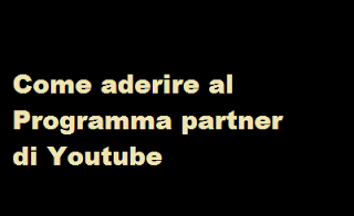 Come aderire al Programma partner di Youtube