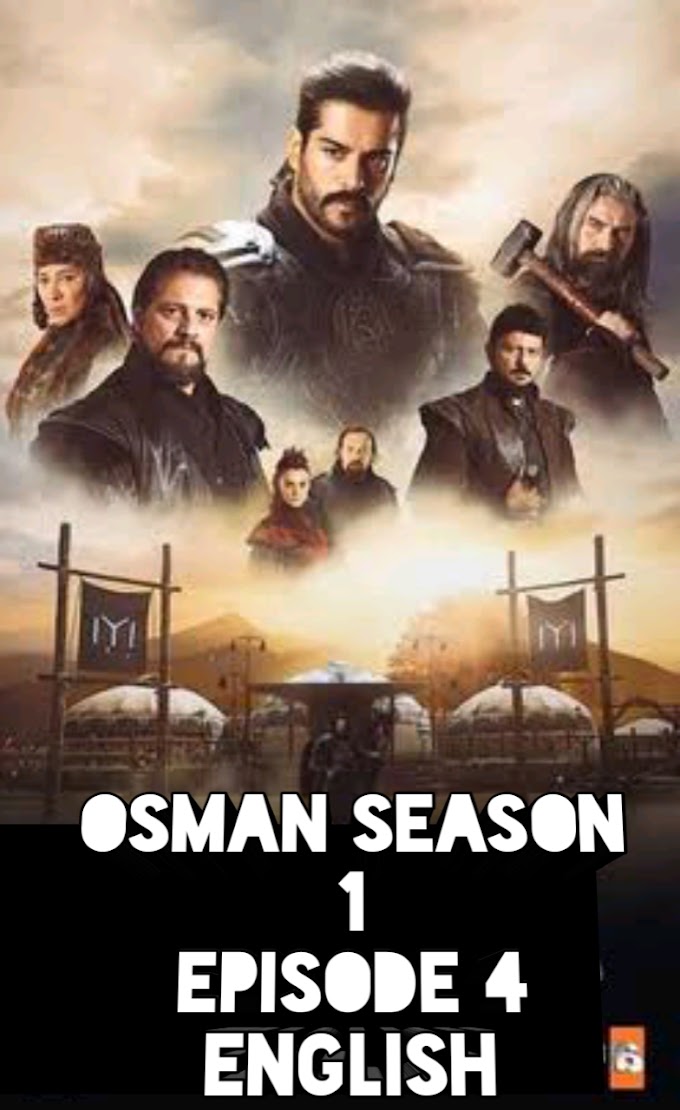 Download  kurulus osman Season 1 Episode 4 with English 