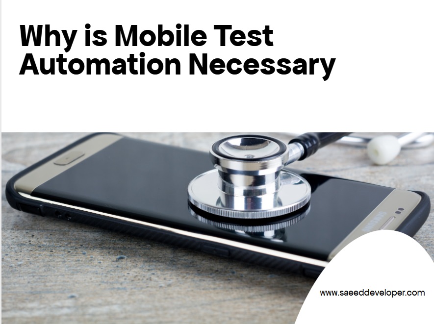Why is Mobile Test Automation Necessary
