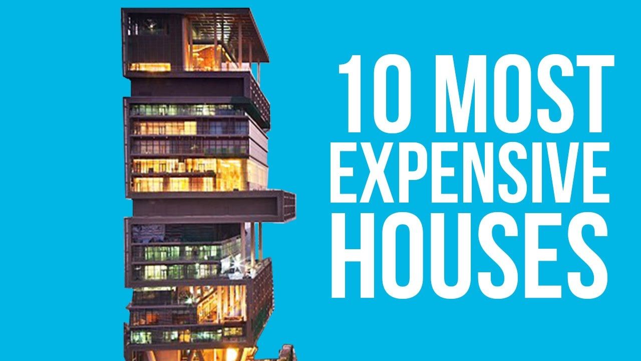 The 10 Most Expensive Houses in the World