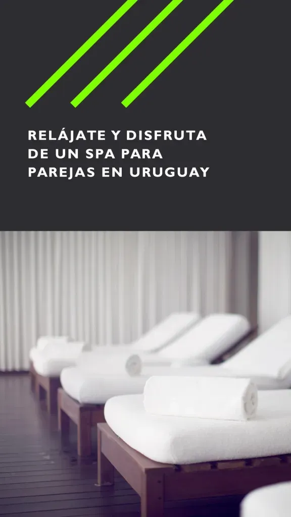 Elegant Spa Retreats in Uruguay for Partners