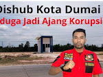 Mencuatnya Dugaan Mark Up dan Korupsi Pengadaan Lahan Rp3,5M, di Dishub Dumai, LSM Forkorindo Riau Akan Laporkan ke APH