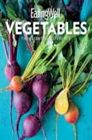 EatingWell Vegetables: The Essential Reference edited by Jessie Price
