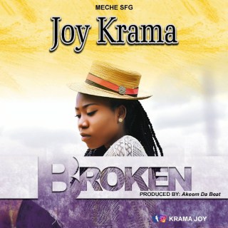 Joy krama – “Broken” [Prod. by Akeem da Beat]