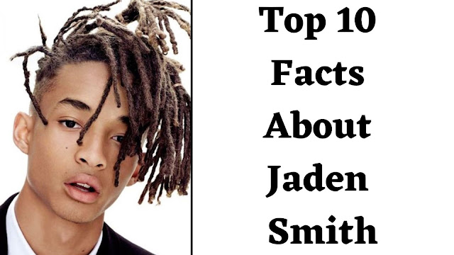 Top 10 Facts About Jaden Smith - BNTW