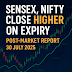 Post‑Market Report: Sensex, Nifty Close Higher on F&O Expiry | Top Movers & Technical Outlook – 30 July 2025