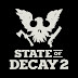 State of Decay 2  Upcoming Survival Video game  -  2018