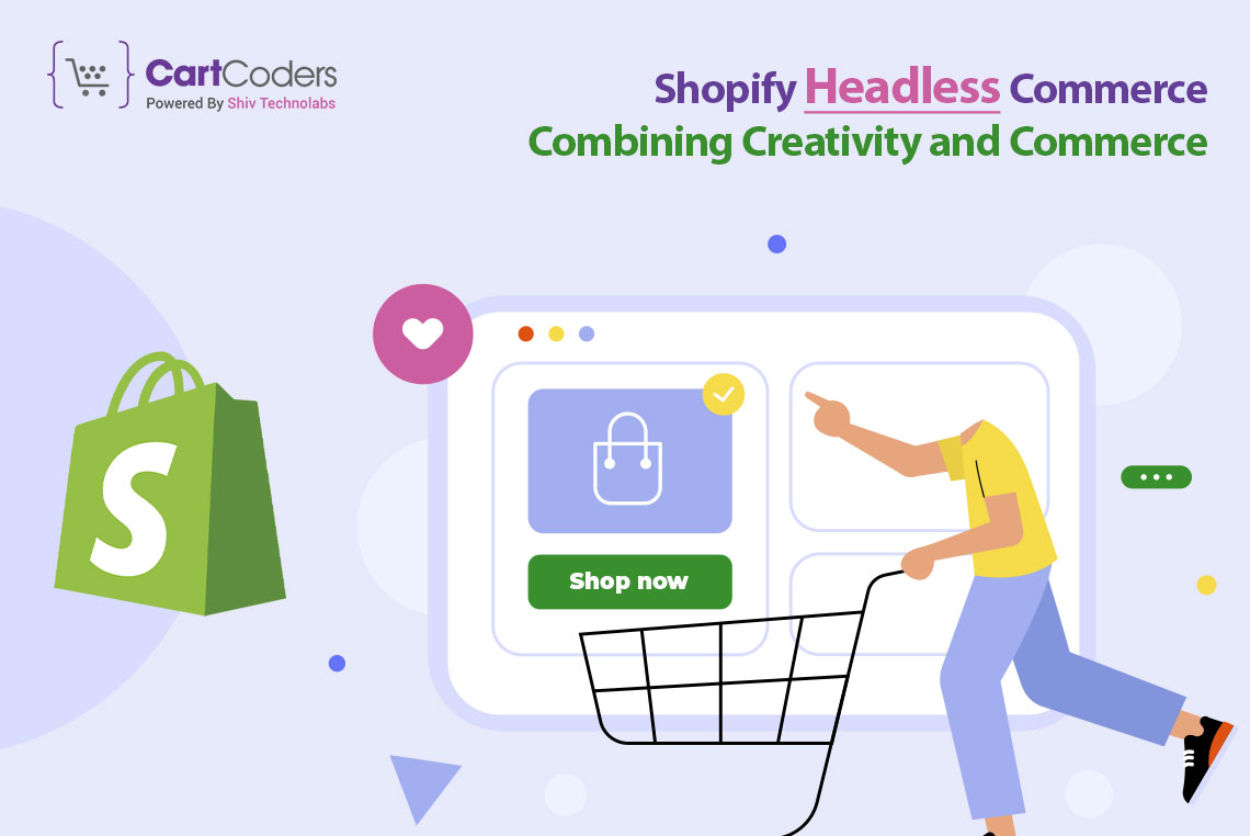 Shopify Headless Commerce: Combining Creativity and Commerce