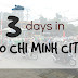 Three Days In Ho Chi Minh City, Vietnam