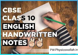 CBSE NCERT Class 10 English All Chapters handwritten Summary