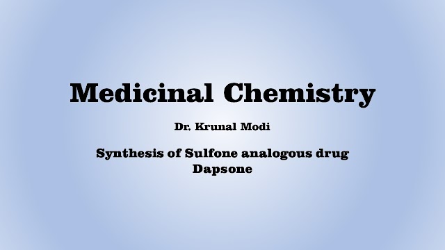 Medicinal Chemistry-Lecture-11 (Synthesis of Sulfone analogous drug-Dapsone)