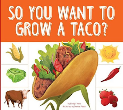 Book Cover: So You Want to Grow a Taco? by Bridget Heos