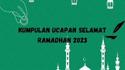 Kumpulan Ucapan Selamat Ramadhan 2023, Bikin Bulan Puasa Jadi Makin Akrab